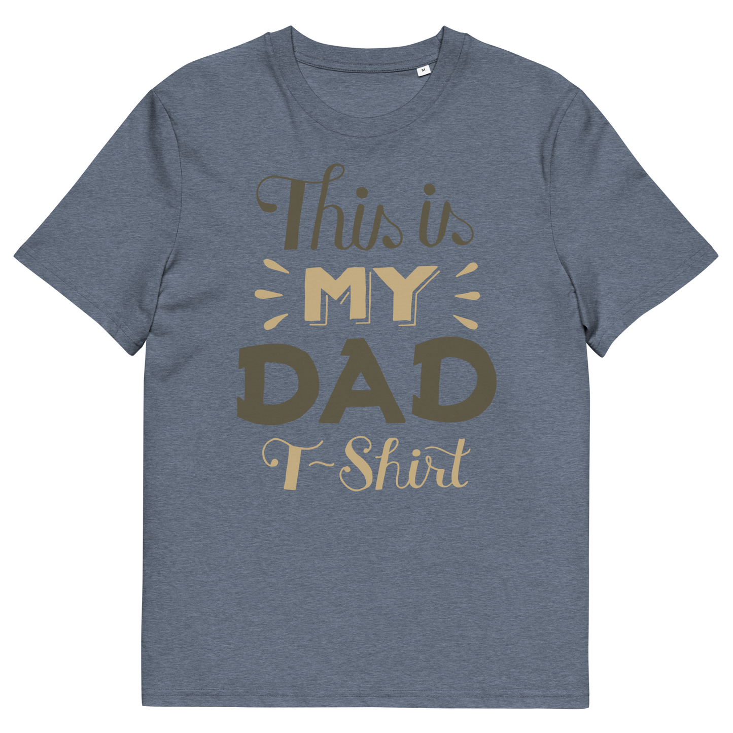 My Dad Organic Cotton T-shirt