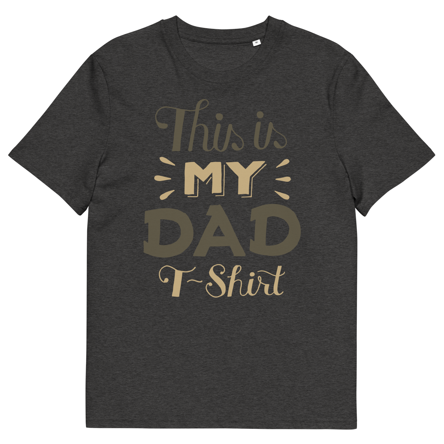 My Dad Organic Cotton T-shirt