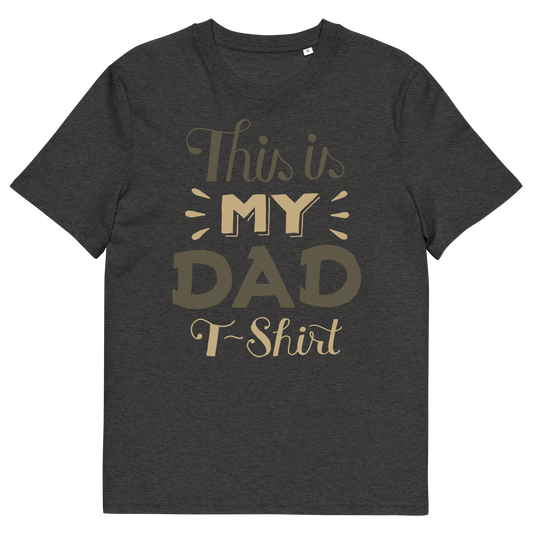 My Dad Organic Cotton T-shirt