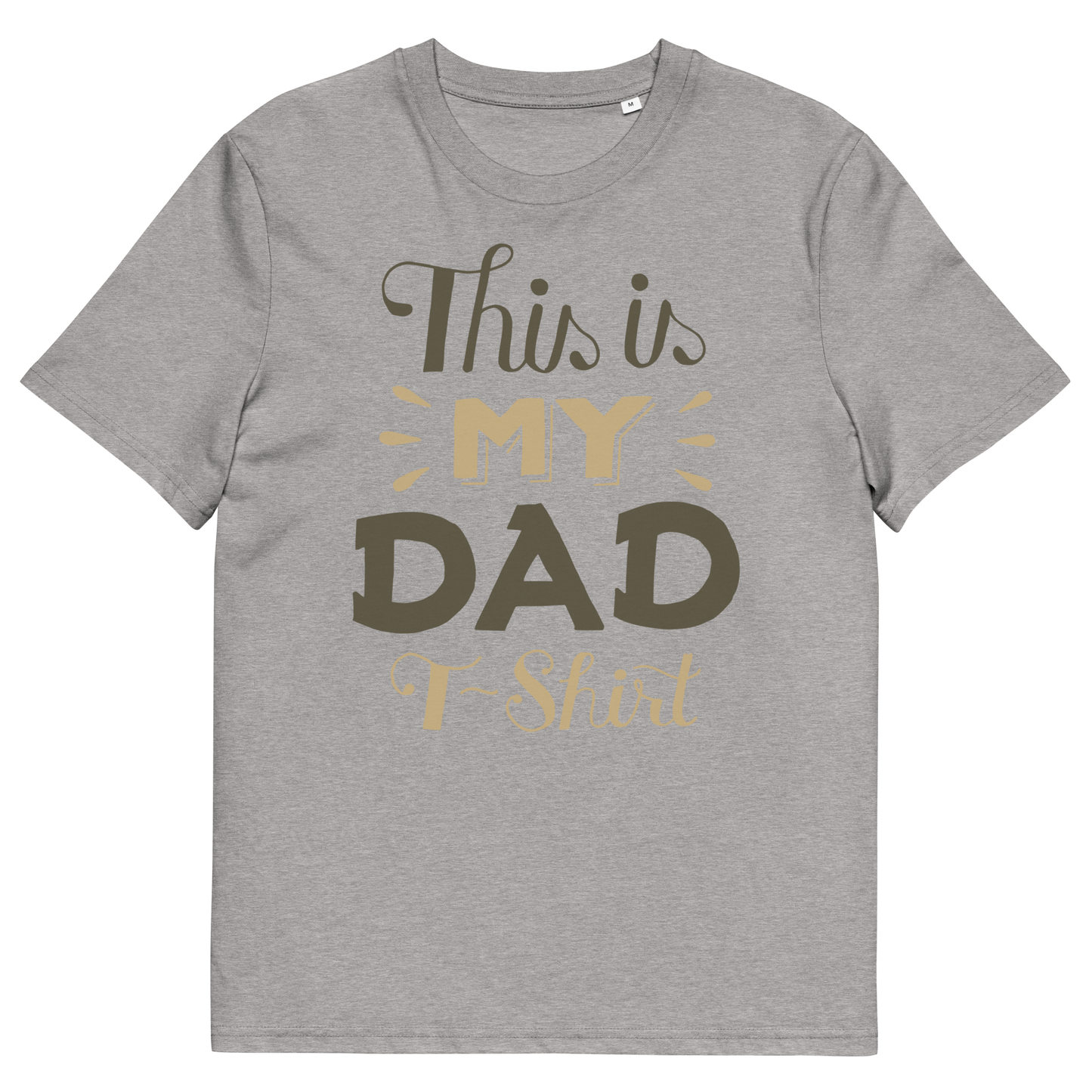 My Dad Organic Cotton T-shirt