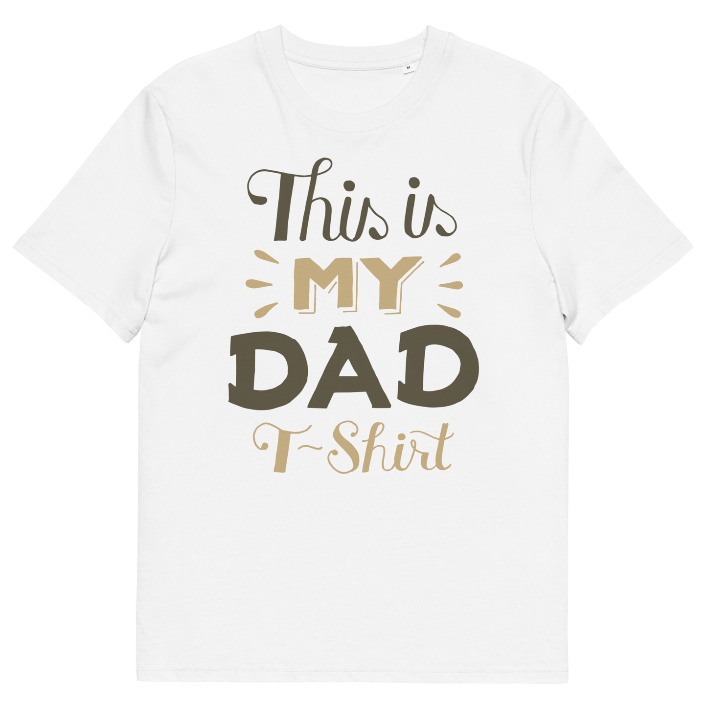 My Dad Organic Cotton T-shirt